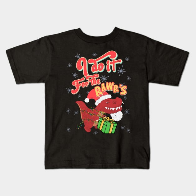 I do it for the hos rawrs Ho's RAWR's funny Rex Santa Retro Kids T-Shirt by alcoshirts